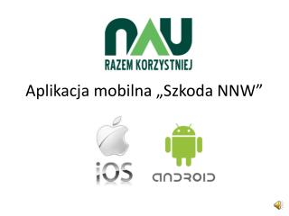 Aplikacja mobilna „Szkoda NNW”