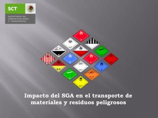 Impacto del SGA en el transporte de materiales y residuos peligrosos