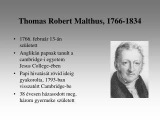 Thomas Robert Malthus, 17 6 6-1834