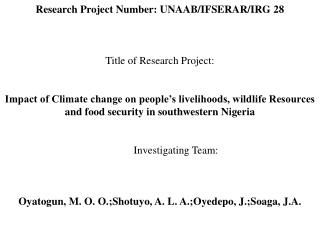 Research Project Number: UNAAB/IFSERAR/IRG 28 Title of Research Project: