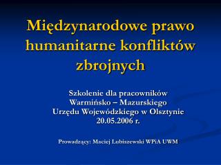 Międzynarodowe prawo humanitarne konfliktów zbrojnych