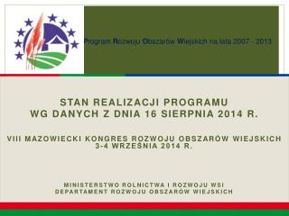 Stan realizacji Programu wg danych z dnia 16 sierpnia 2014 r.