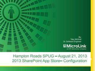 Hampton Roads SPUG – August 21, 2013 2013 SharePoint App Store– Configuration