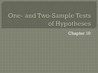 One- and Two-Sample Tests of Hypotheses