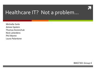 Healthcare IT? Not a problem…