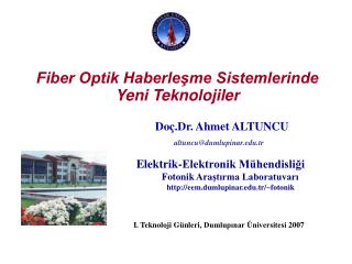 Fiber Optik Haberleşme Sistemlerinde Yeni Teknolojiler