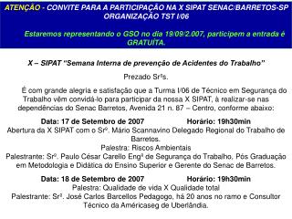 ATENÇÃO - CONVITE PARA A PARTICIPAÇÃO NA X SIPAT SENAC/BARRETOS-SP ORGANIZAÇÃO TST I/06