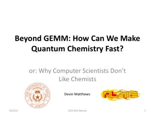 Beyond GEMM: How Can We Make Quantum Chemistry Fast?