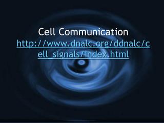 Cell Communication dnalc/ddnalc/cell_signals/index.html