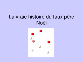 La vraie histoire du faux père Noël