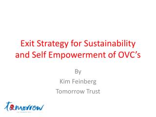 Exit Strategy for Sustainability and Self Empowerment of OVC’s