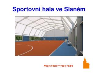 Sportovní hala ve Slaném