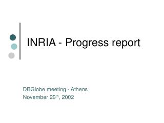 INRIA - Progress report