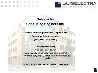 Suiselectra Consulting Enginers Inc. Overall planning technical equipment Focus building services