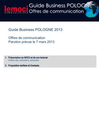 Guide Business POLOGNE 2013 Offres de communication Parution prévue le 7 mars 2013