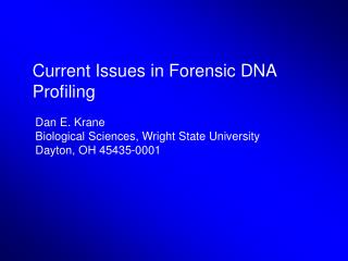 Current Issues in Forensic DNA Profiling