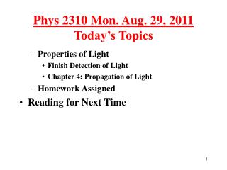 Phys 2310 Mon. Aug. 29, 2011 Today’s Topics