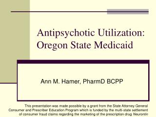 Antipsychotic Utilization: Oregon State Medicaid