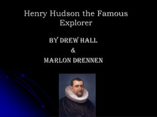 Henry Hudson the Famous Explorer