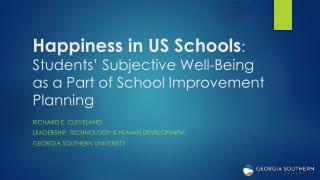 Happiness in US Schools : Students’ Subjective Well-Being as a Part of School Improvement Planning