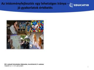 Az intézményfejlesztés egy lehetséges iránya – jó gyakorlatok értékelés