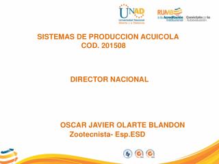 SISTEMAS DE PRODUCCION ACUICOLA COD . 201508 DIRECTOR NACIONAL