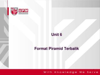 Unit 6 Format Piramid Terbalik