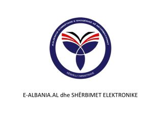 E-ALBANIA.AL dhe SHËRBIMET ELEKTRONIKE