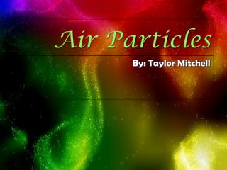 Air Particles