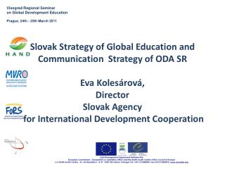 Slovak Strategy of Global Education and Communication Strategy of ODA SR Eva Kolesárová,