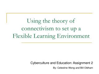 Using the theory of connectivism to set up a Flexible Learning Environment