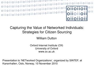 William Dutton Oxford Internet Institute (OII) University of Oxford ox.ac.uk