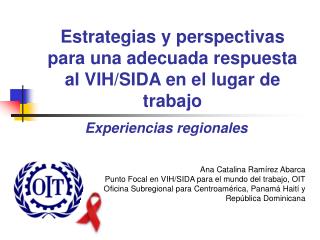 Estrategias y perspectivas para una adecuada respuesta al VIH/SIDA en el lugar de trabajo