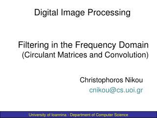 Filtering in the Frequency Domain (Circulant Matrices and Convolution)