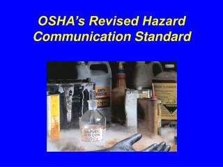 OSHA’s Revised Hazard Communication Standard