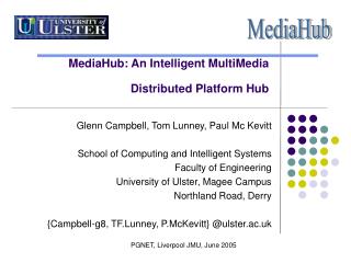 MediaHub: An Intelligent MultiMedia Distributed Platform Hub