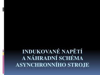 Indukované napětí a náhradní schéma asynchronního stroje