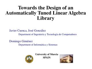 Towards the Design of an Automatically Tuned Linear Algebra Library