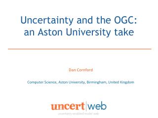 Uncertainty and the OGC: an Aston University take