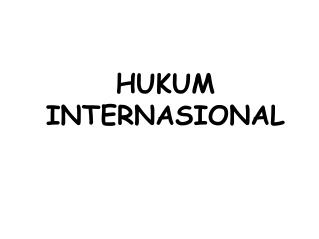 HUKUM INTERNASIONAL