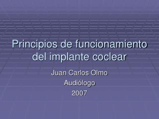 Principios de funcionamiento del implante coclear