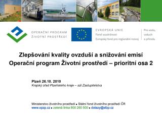 Zlepšování kvality ovzduší a snižování emisí Operační program Životní prostředí – prioritní osa 2