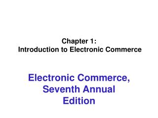 Chapter 1: Introduction to Electronic Commerce