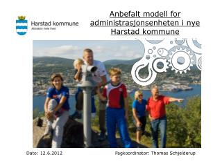 Anbefalt modell for administrasjonsenheten i nye Harstad kommune