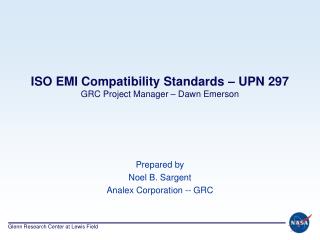 ISO EMI Compatibility Standards – UPN 297 GRC Project Manager – Dawn Emerson