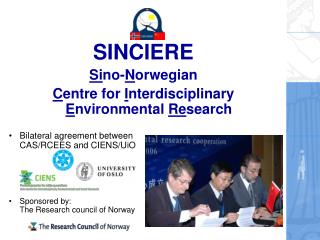 SINCIERE Si no- N orwegian C entre for I nterdisciplinary E nvironmental Re search