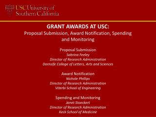 GRANT AWARDS AT USC: Proposal Submission, Award Notification, Spending and Monitoring