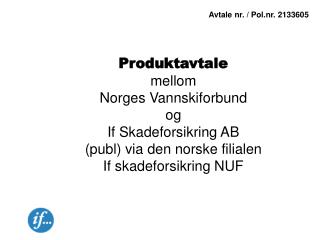 Produktavtale mellom Norges Vannskiforbund og If Skadeforsikring AB