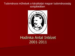 Hodinka Antal Intézet 2001-2011