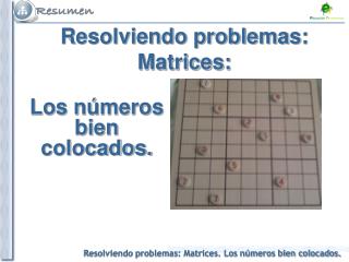 Resolviendo problemas: Matrices: